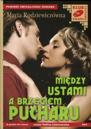 audiobook Między ustami a brzegiem pucharu - Maria Rodziewiczówna