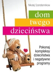 Dom twego dzieciństwa - Nikołaj Szerstiennikow