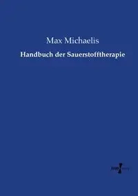 Handbuch der Sauerstofftherapie - Max Michaelis