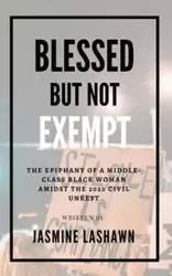 Blessed but not Exempt - Lashawn Jasmine