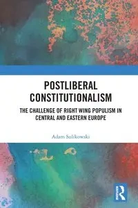 Postliberal Constitutionalism - Adam Sulikowski