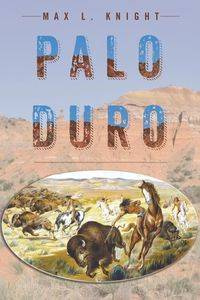 Palo Duro - Max Knight