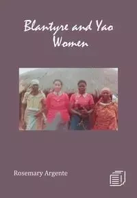 Blantyre and Yao Women - Rosemary Argente