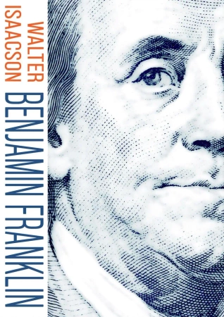 Benjamin Franklin - Walter Isaacson