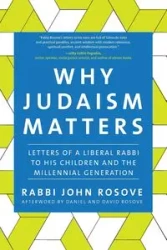Why Judaism Matters - John Rosove Rabbi
