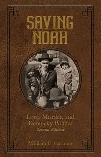Saving Noah - Carman William F