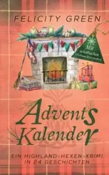 Highland-Hexen-Krimi Adventskalender - Green Felicity