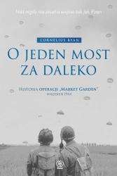 O jeden most za daleko. Historia operacji Market.. - Cornelius Ryan