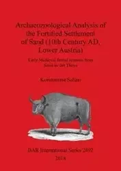 Archaeozoological Analysis of the Fortified Settlement of Sand (10th Century AD, Lower Austria) - Saliari Konstantina