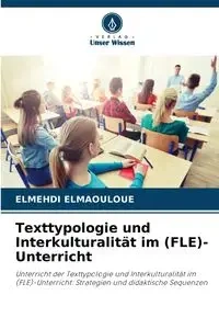 Texttypologie und Interkulturalität im (FLE)-Unterricht - ELMAOULOUE ELMEHDI