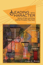 Leading with Character - Sosik John J.
