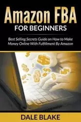 Amazon FBA For Beginners - Blake Dale