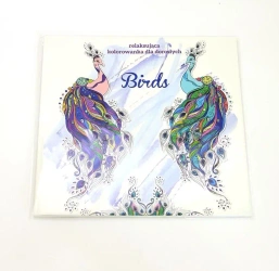 Birds. Relaksująca kolorowanka dla dorosłych - praca zbiorowa