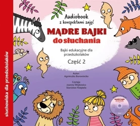Mądre bajki do słuchania cz.2 audiobook - Agnieszka Borowiecka