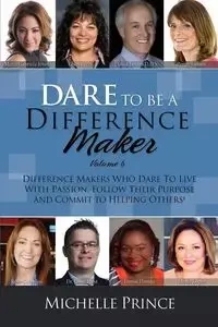 Dare to Be a Difference Maker Volume 6 - Prince Michelle