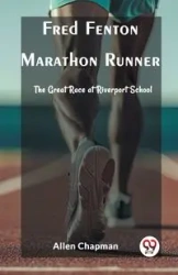 Fred Fenton Marathon Runner The Great Race at Riverport School - Allen Chapman
