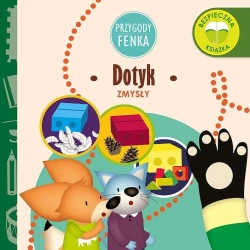 Przygody Fenka. Zmysły. Dotyk - Dominika Gałka