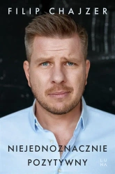 Niejednoznacznie pozytywny - Filip Chajzer