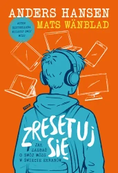 Zresetuj się. Jak zadbać o swój mózg w świecie... - Mats Wnblad, Anders Hansen
