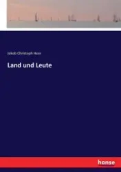 Land und Leute - Heer Jakob Christoph