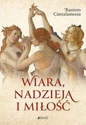 Wiara, nadzieja i miłość - Raniero Cantalamessa, Krzysztof Stopa