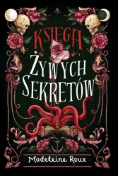 Księga żywych sekretów - Madeleine Roux, Stanisław Kroszczyński