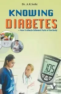 Knowing diabetes - Dr. Sethi A. K.