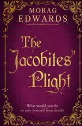 The Jacobites' Plight - Edwards Morag