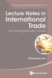LECTURE NOTES IN INTERNATIONAL TRADE - PRIYARANJAN JHA