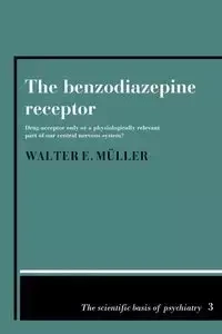 The Benzodiazepine Receptor - Walter Muller