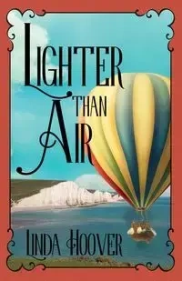 Lighter Than Air - Linda Hoover