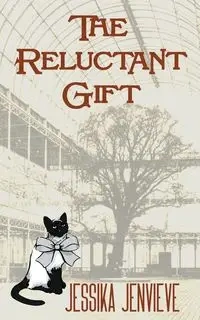 The Reluctant Gift - Jessika Jenvieve