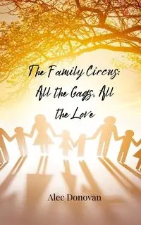 The Family Circus - Donovan Alec
