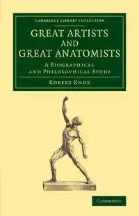 Great Artists and Great Anatomists - Robert Knox