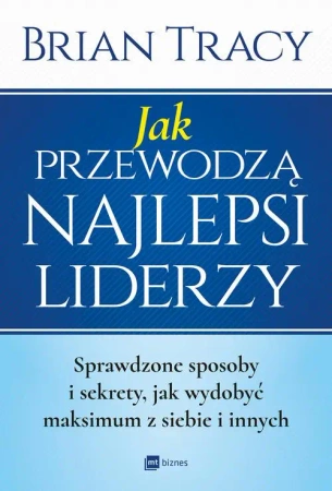 eBook Jak przewodzą najlepsi liderzy - Brian Tracy epub mobi
