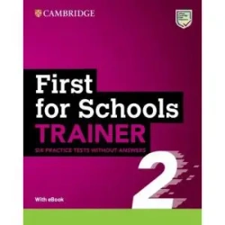 First for Schools Trainer 2 Six Practice Tests