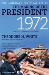 The Making of the President 1972 - Theodore White H