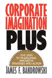 Corporate Imagination Plus - Bandrowski James F.