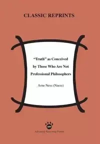 Truth as Conceived by Those Who Are Not Professional Philosophers - Ness (Naess) Arne