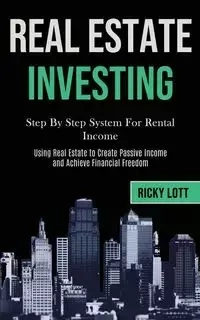 Real Estate Investing - Ricky Lott