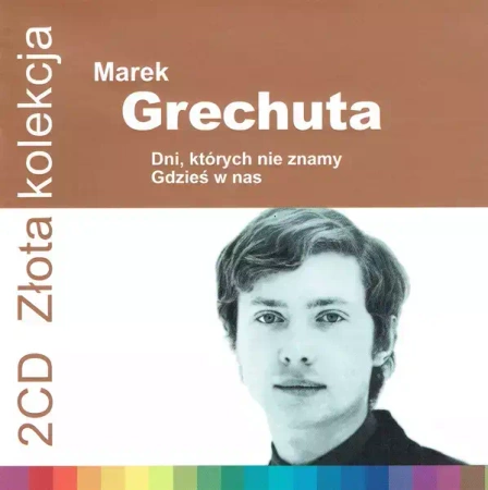 Złota kolekcja. Marek Grechuta. Dni, których nie znamy / Gdzieś w nas, 2 CD