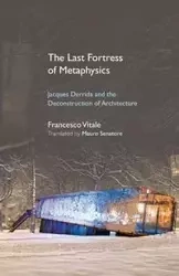 The Last Fortress of Metaphysics - Francesco Vitale