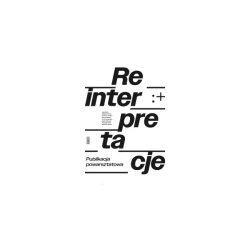 Reinterpretacje. Publikacja powarsztatowa - praca zbiorowa