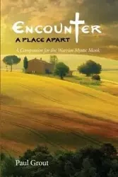 Encounter A Place Apart - Paul Grout