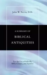 A Summary of Biblical Antiquities - John Nevin Williamson
