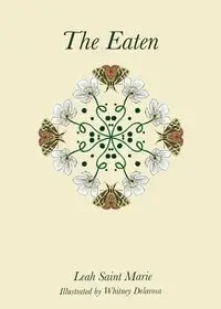 The Eaten - Marie Leah Saint