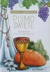 Pismo Świete - NT duże (komunia, winogrono) - praca zbiorowa