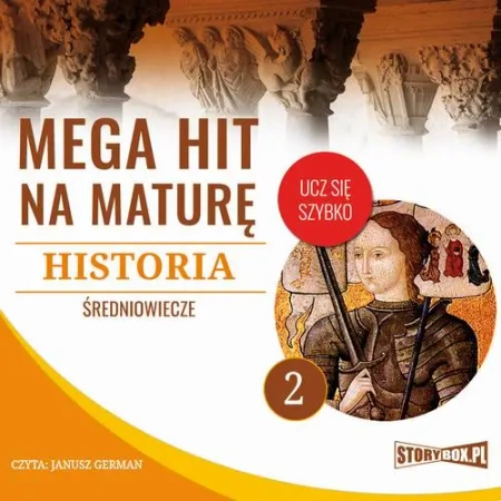 audiobook Mega hit na maturę. Historia 2. Średniowiecze - Krzysztof Pogorzelski