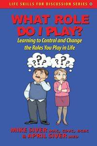 What Role Do I Play? - Mike Siver