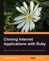 Cloning Internet Applications with Ruby - Chang Sau Sheong